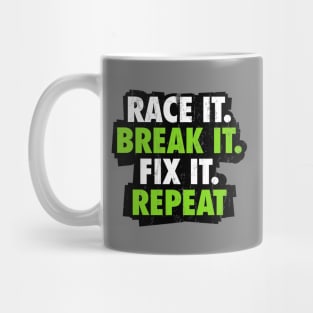 Race it Break it Fix it Repeat Mug